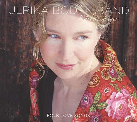 Ulrika Boden: Kärlekssanger. Folk Love Songs, CD