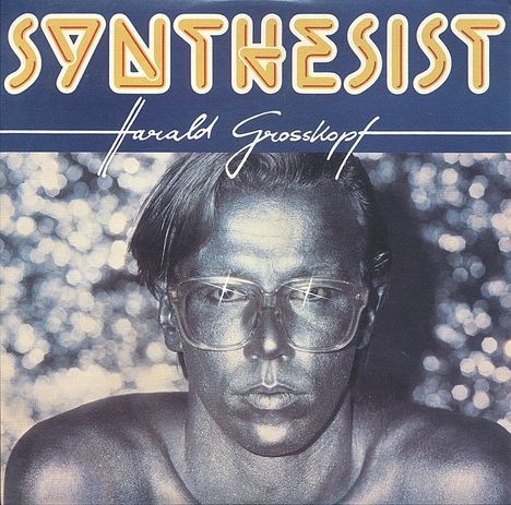 Harald Grosskopf: Synthesist (180g), LP