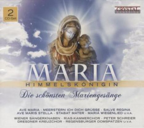 Maria Himmelskönigin - Die schönsten Mariengesänge, 2 CDs