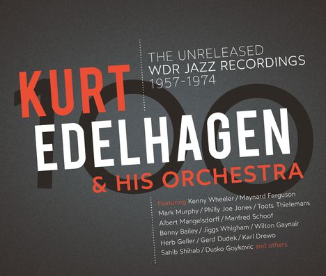 Kurt Edelhagen: 100: The Unreleased WDR Jazz Recordings, 3 CDs