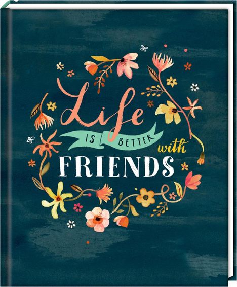 Freundebuch - Handlettering - Life is better with friends, Buch