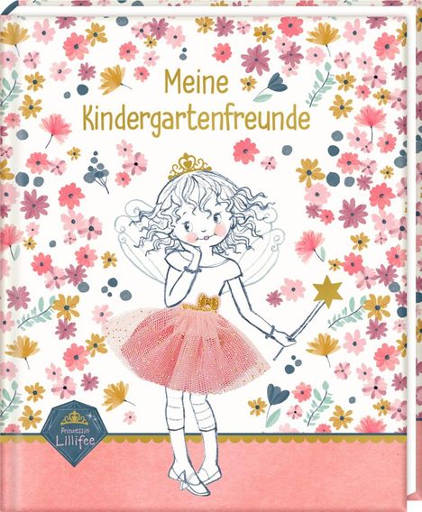 Freundebuch. Meine Kindergartenfreunde (Prinzessin Lillifee - Glitter &amp; Gold), Buch