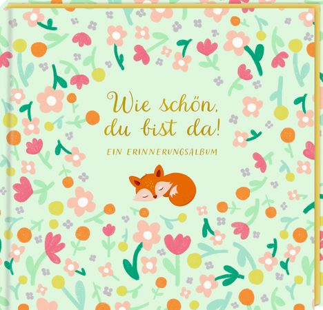 Eintragalbum - Wie schön, du bist da!, Buch