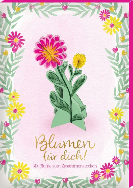 3D-Blumen - Blumen für dich!, Diverse
