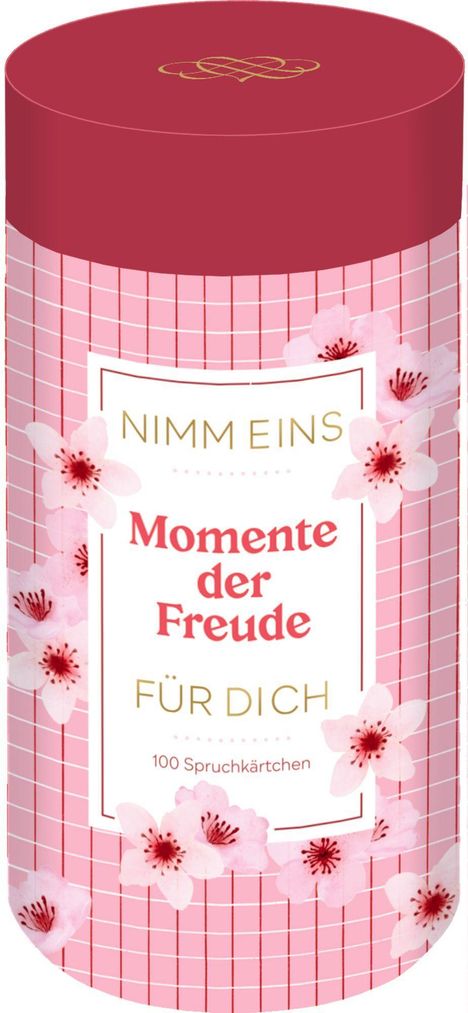 "NIMM EINS Momente der Freude FÜR DICH. 100 Spruchkärtchen." Rosa Dose mit Blumenmuster.