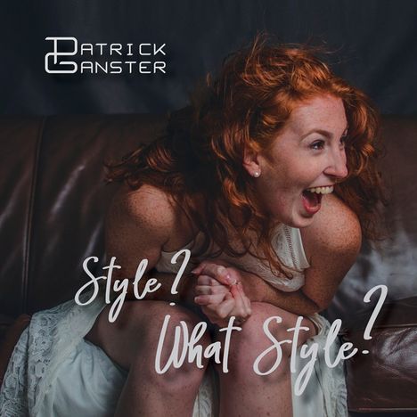 Patrick Ganster: Style? What Style?, CD