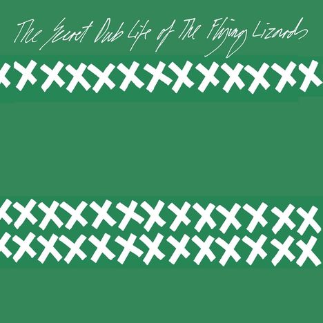 Flying Lizards: The Secret Dub Life Of The Flying Lizards, LP