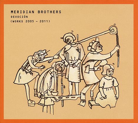 Meridian Brothers &amp; Conjunto Media Luna: Devocion (Works 2005-2011), CD