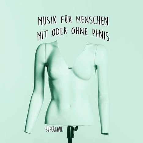 Supergaul: Musik für Menschen mit oder ohne Penis, CD