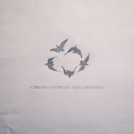 Christian Löffler (geb. 1985): Mare Reworks (Limited-Edition), 2 Singles 12"