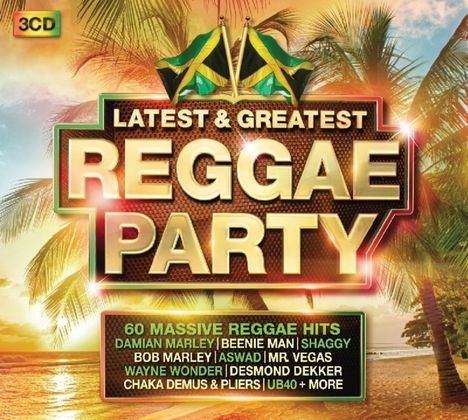 Reggae Party: Latest &amp; Greatest, 3 CDs