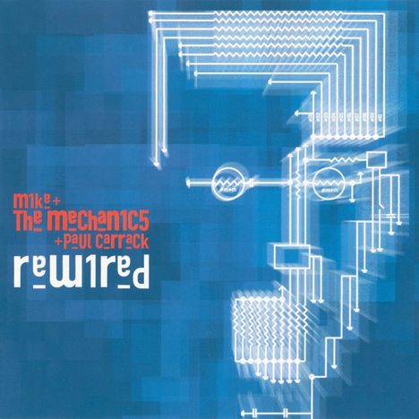 Mike &amp; The Mechanics: Rewired, CD