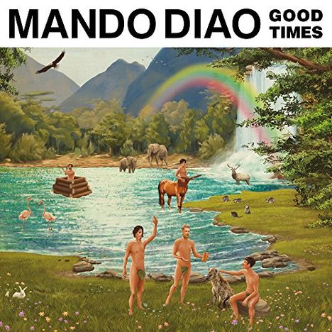 Mando Diao: Good Times (180g) (Limited-Edition) (White Vinyl), 1 LP und 1 CD