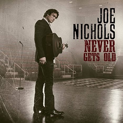 Joe Nichols: Never Gets Old, CD