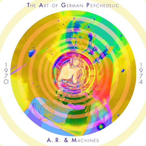 A.R. &amp; Machines (Achim Reichel): The Art Of German Psychedelic 1970 - 1974, 10 CDs