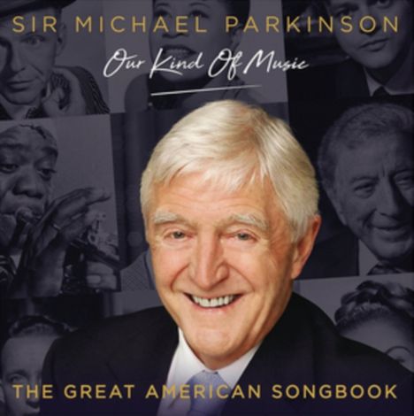 Sir Michael Parkinson: Our Kind Of Music, 3 CDs