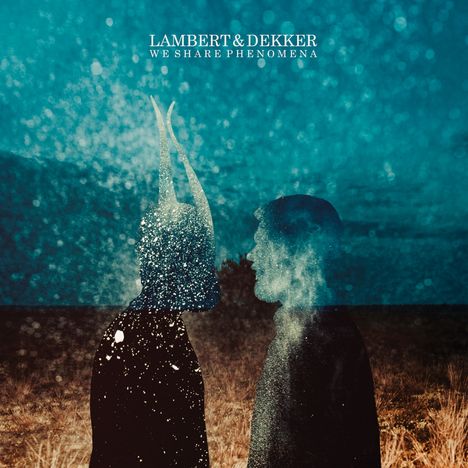 Lambert &amp; Dekker: We Share Phenomena, 1 LP und 1 CD