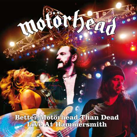 Motörhead: Better Motörhead Than Dead (Live At Hammersmith 2005), 2 CDs
