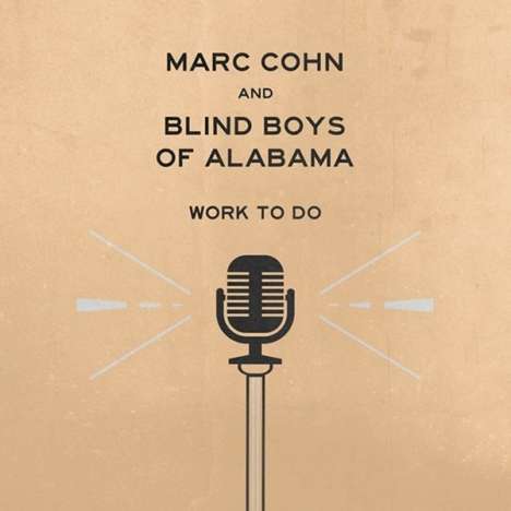 Marc Cohn &amp; Blind Boys Of Alabama: Work To Do, CD