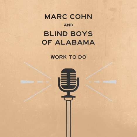 Marc Cohn &amp; Blind Boys Of Alabama: Work To Do, LP