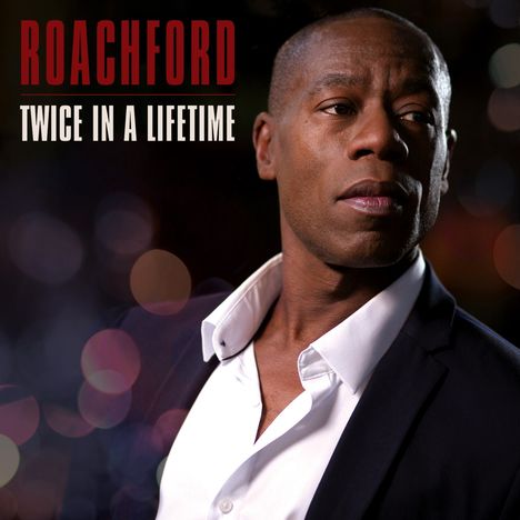 Roachford: Twice In A Lifetime (180g), LP