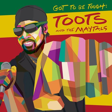 Toots &amp; The Maytals: Got To Be Tough, CD