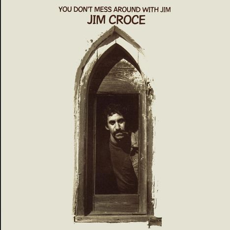 Jim Croce: You Don't Mess Around With Jim (180g), LP
