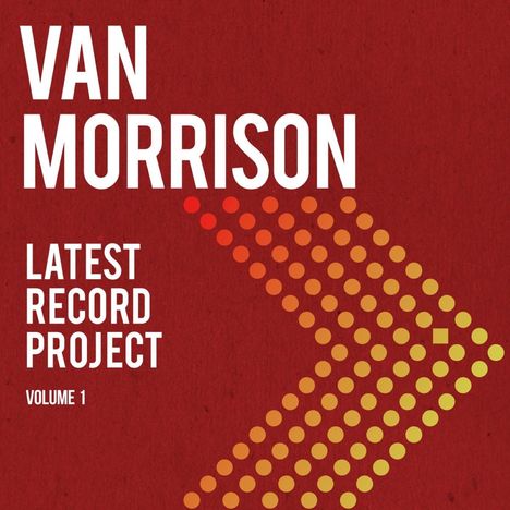 Van Morrison: Latest Record Project Volume 1, 2 CDs