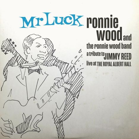 Ron (Ronnie) Wood: Mr. Luck - A Tribute To Jimmy Reed: Live At The Royal Albert Hall, 2 LPs