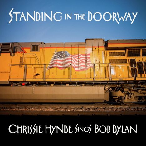 Chrissie Hynde: Standing In The Doorway: Chrissie Hynde Sings Bob Dylan, CD