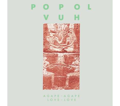 Popol Vuh: Agape-Agape (Love-Love), CD