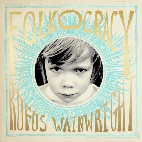 Rufus Wainwright (geb. 1973): Folkocracy, 2 LPs