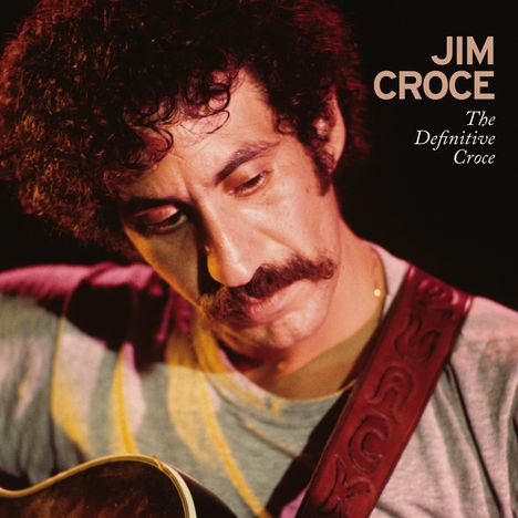 Jim Croce: The Definitive Croce, 3 CDs