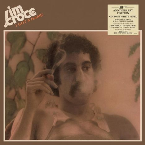 Jim Croce: I Got A Name (50th Anniversary) (Limited Edition) (Bone White Vinyl), LP