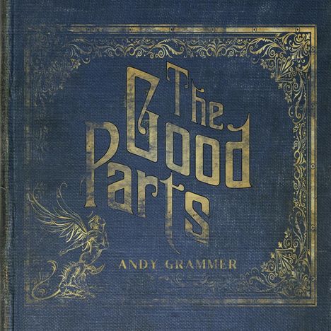 Andy Grammer: The Good Parts (Translucent Cobalt Vinyl), LP