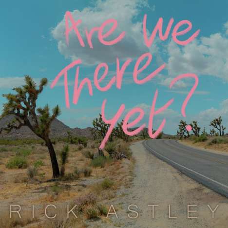 Rick Astley: Are We There Yet?, CD