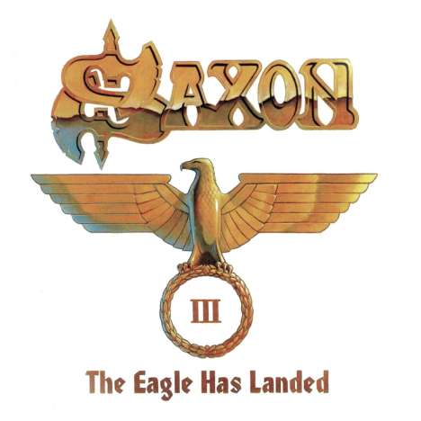 Saxon: The Eagle Has Landed, Part 3 (Live), 2 CDs