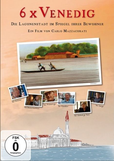 6x Venedig - Die Lagunenstadt im Spiegel ihrer Bewohner, DVD