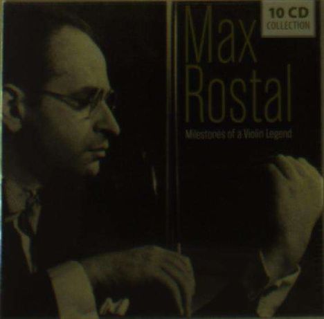 Max Rostal - Milestones of a Violin Legend, 10 CDs