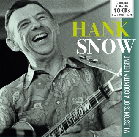Hank Snow: 15 Original Albums (+Bonus) (Milestones Of A Country Legend), 10 CDs