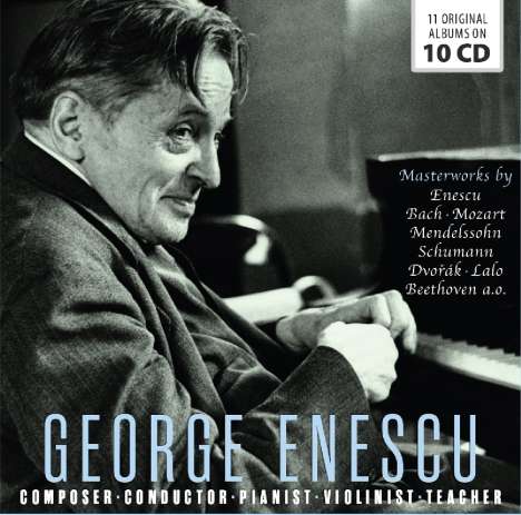 George Enescu - Composer / Conductor / Pianist / Violinist / Teacher, 10 CDs