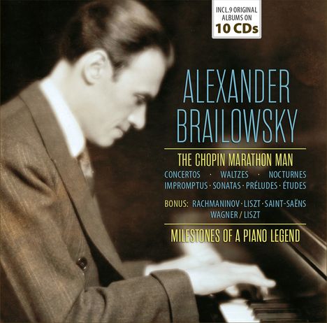 Alexander Brailowsky - Milestones of a Piano Legend, 10 CDs