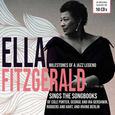 Ella Fitzgerald (1917-1996): Ella Sings The Songbooks (Of Cole Porter, George &amp; Ira Gershwin, Rodgers &amp; Hart, Irving Berlin), 10 CDs