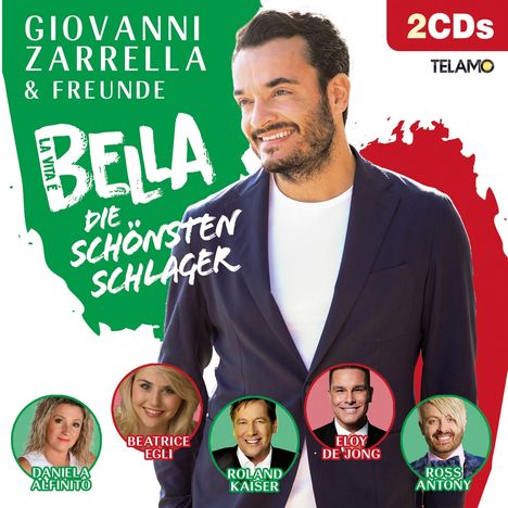 Giovanni Zarrella &amp; Freunde: La Vita E Bella - Die schönsten Schlager, 2 CDs