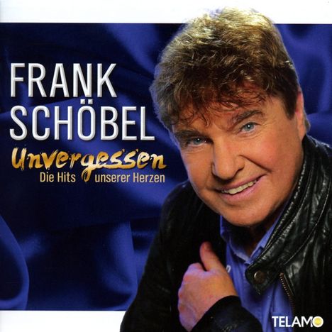 Frank Schöbel: Unvergessen: Die Hits unserer Herzen, CD