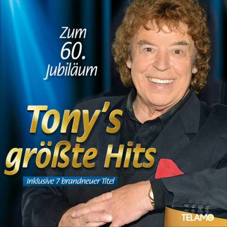 Tony Marshall: Zum 60. Jubiläum: Tonys größte Hits, CD