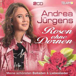 Andrea Jürgens: Rosen ohne Dornen: Meine schönsten Balladen &amp; Liebeslieder, 2 CDs