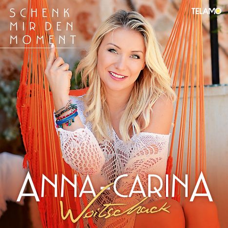 Anna-Carina Woitschack: Schenk mir den Moment, CD