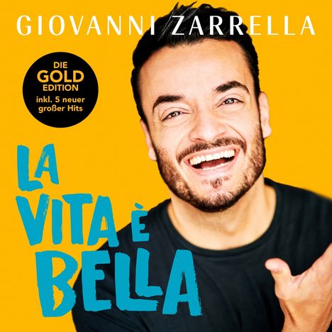 Giovanni Zarrella: La Vita È Bella (Gold-Edition), CD