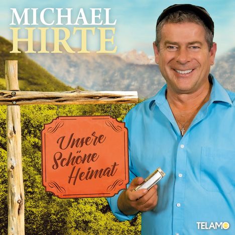 Michael Hirte: Unsere schöne Heimat, CD